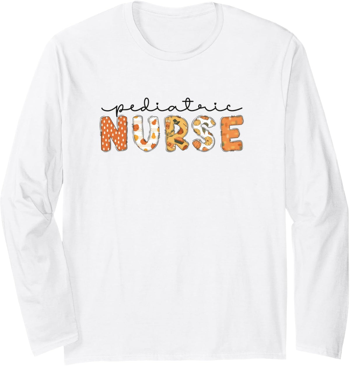 Fall Pediatric Nurse Thanksgiving Thankful PEDS Nurse Crew Long Sleeve T-Shirt - Adult Unisex White