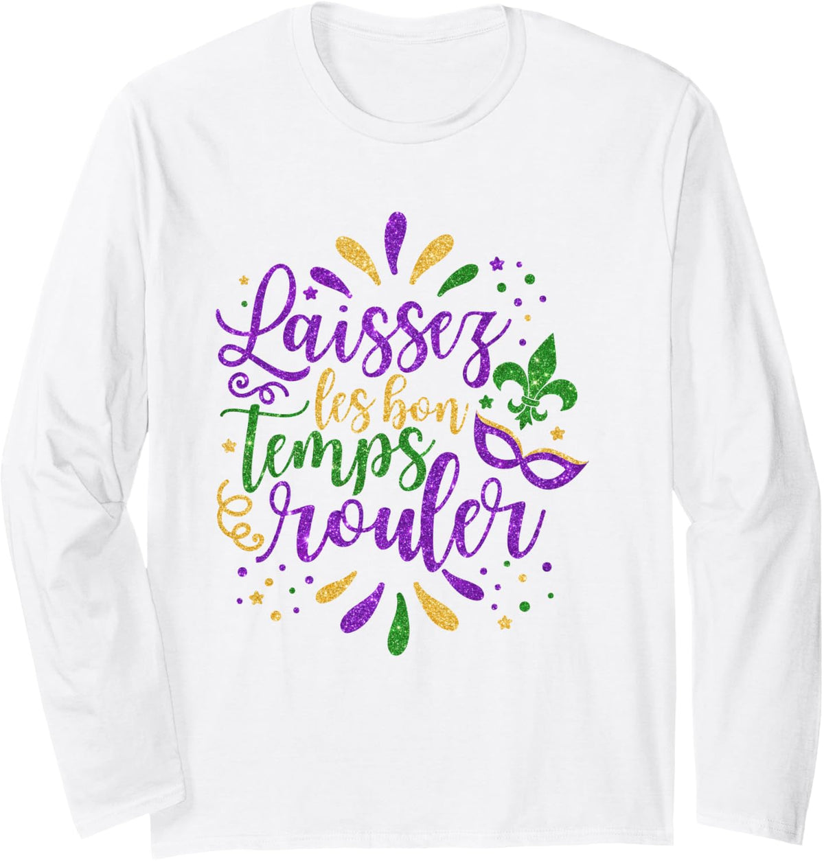 Laissez Les Bon Temps Rouler Mardi Gras 2024 New Orleans Long Sleeve T-Shirt - Adult Unisex White