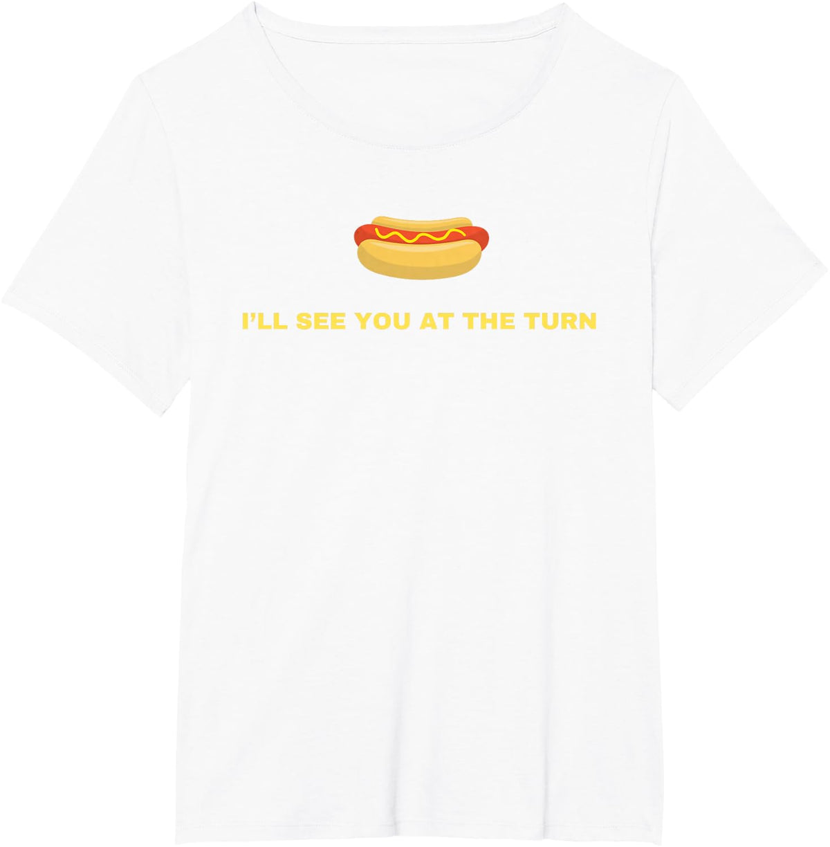 I'll See You At The Turn - Funny Golf Hot Dog Joke Glizzy T-Shirt - White