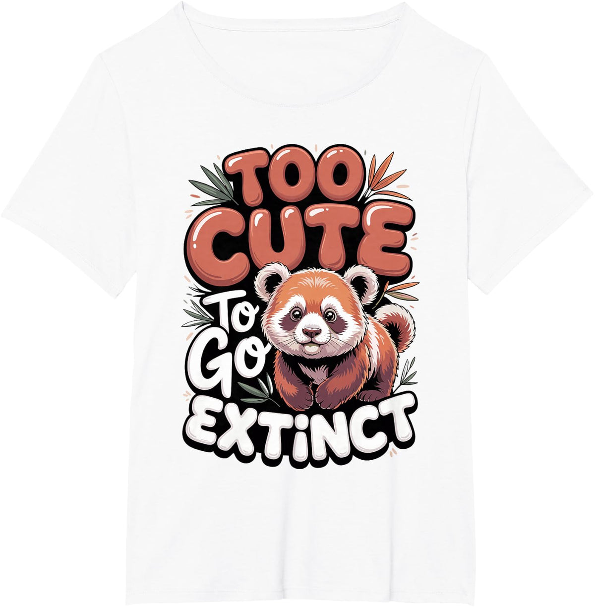 Too Cute to Go Extinct Red Panda Wildlife Conservation T-Shirt - White