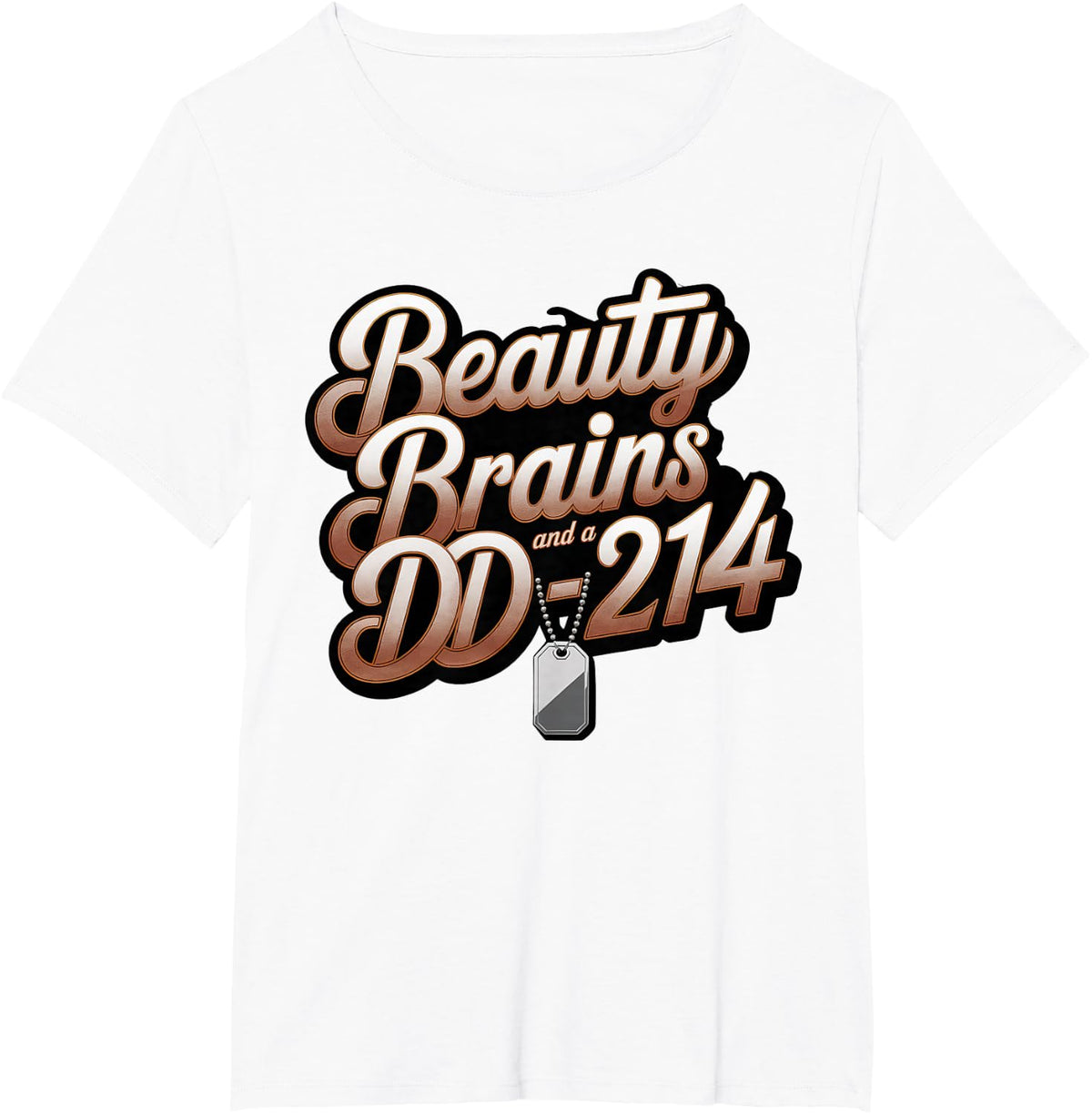 Beauty Brains and A DD-214 Strong Veteran Woman American T-Shirt - White