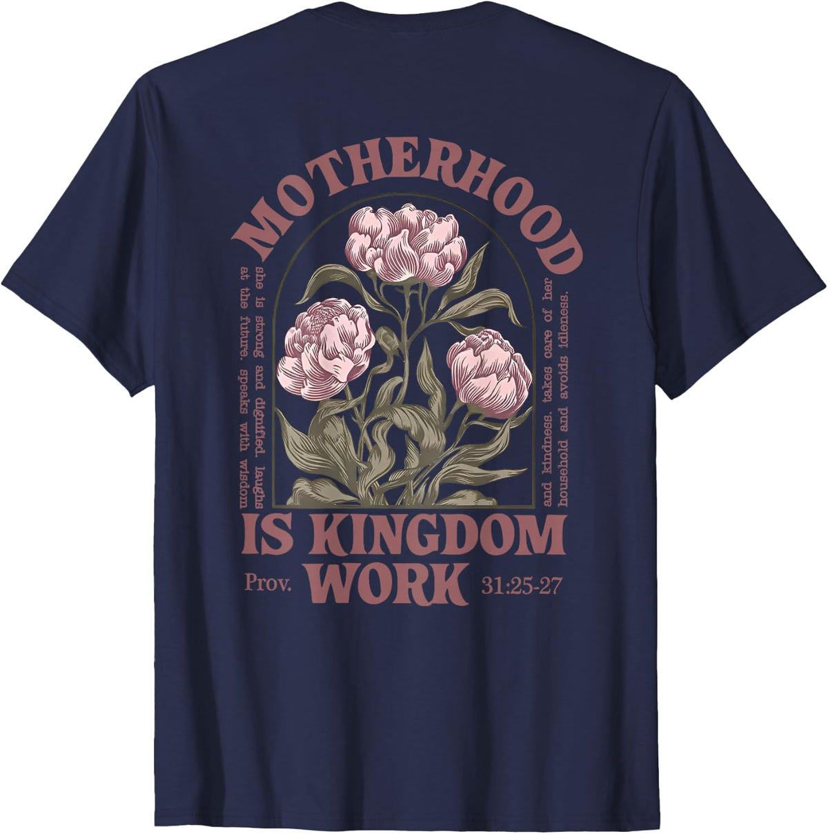 Motherhood Is Kingdom Work (on back) T-Shirt - Navy Blue