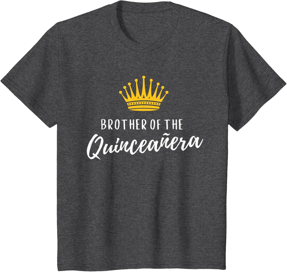 Brother Quince Quinceanera 15 Birthday Crown Latin Matching T-Shirt - Dark Heather Grey