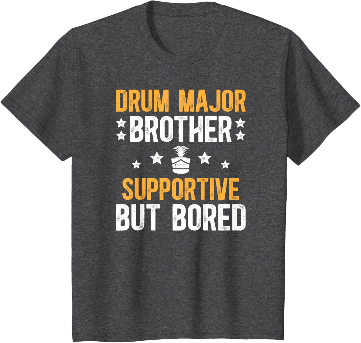 Drum Major Brother Supportive Brother Of A Drum Major Bro T-Shirt - Dark Heather Grey