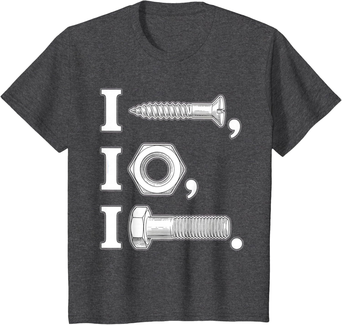 I Screw I Nut I Bolt Funny Proud Mechanic Car for Men T-Shirt - Dark Heather Grey
