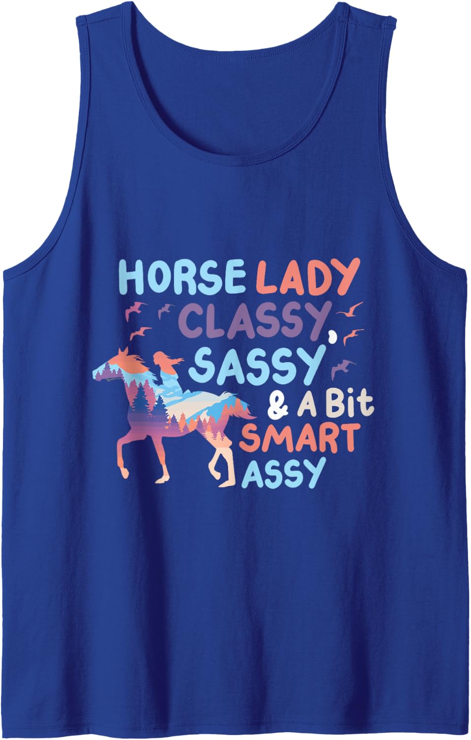 Horse Lady Classy Sassy And A Bit Smart Assy Tank Top - Royal Blue