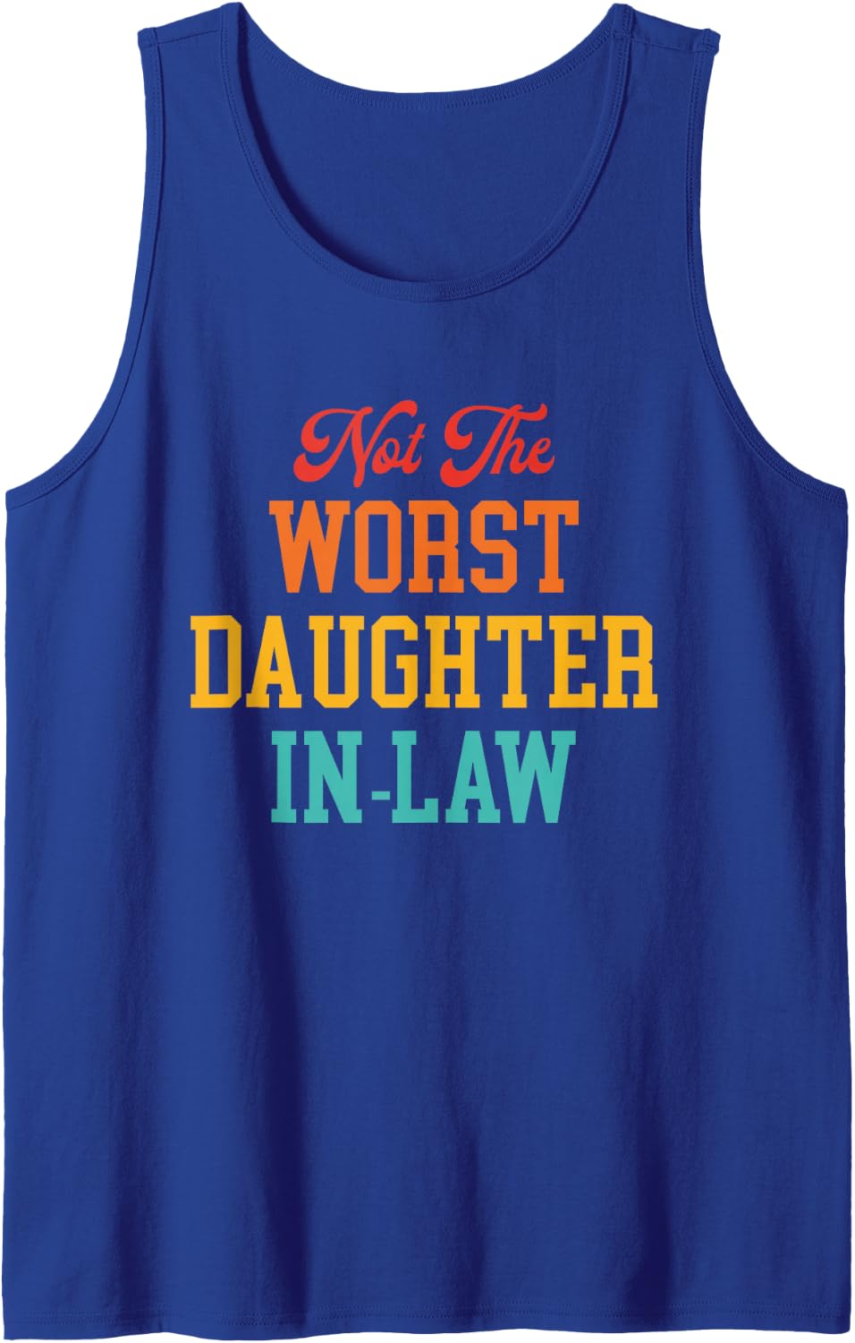 Not The Worst Daughter in-Law Family Humor Sleeveless Tank Top - Royal Blue
