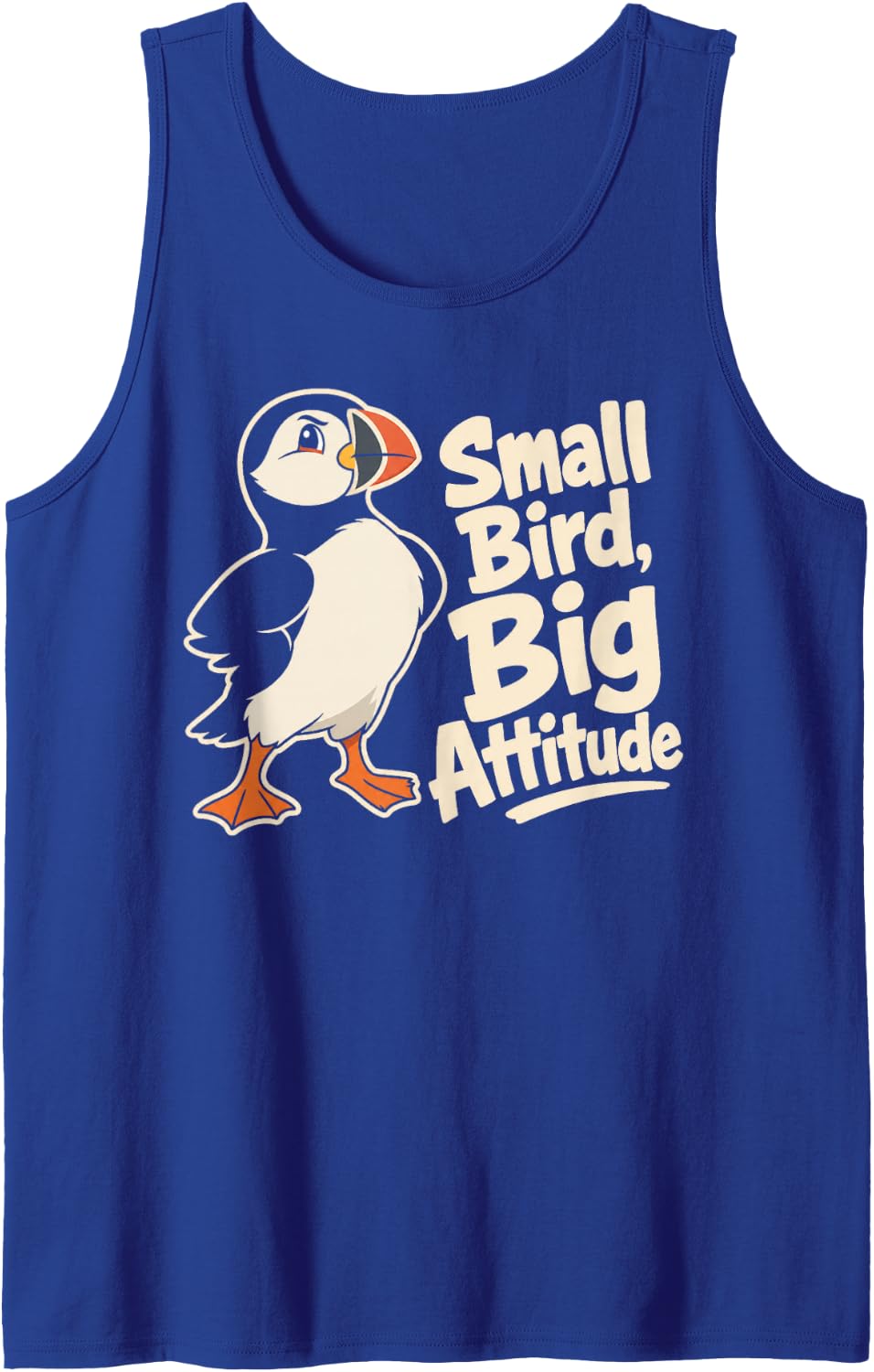 Small Bird Big Attitude Puffin Seabird Lover Tank Top - Royal Blue