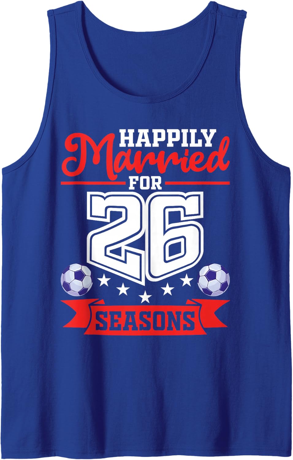 Happily Married for 26 Seasons 26th Anniversary Soccer Lover Sleeveless Tank Top - Royal Blue