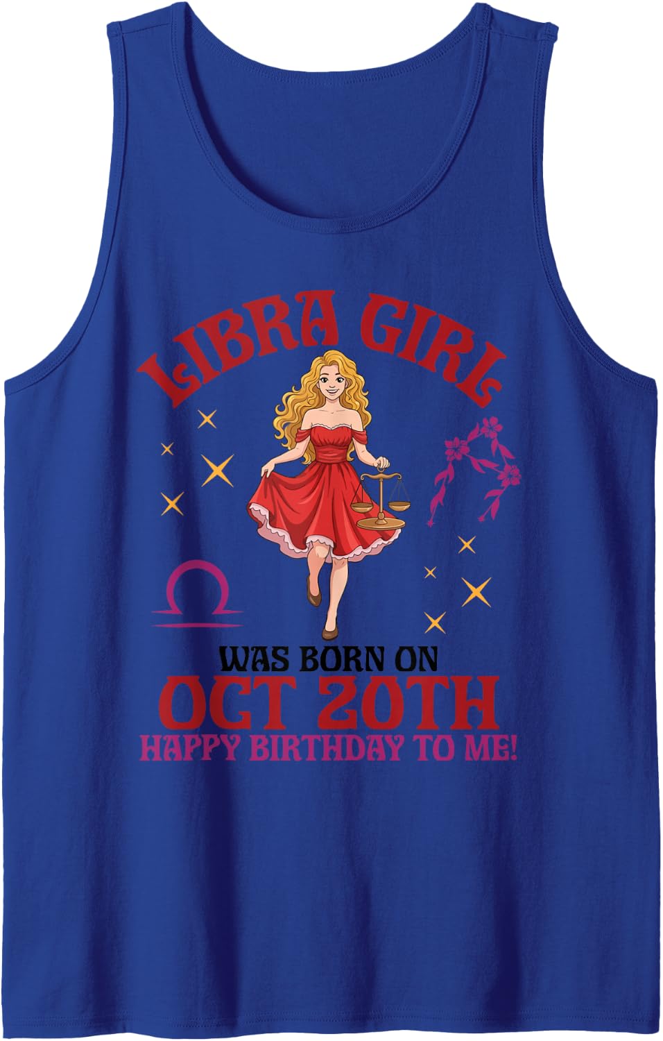 Libra Girl was Born On October 20th Happy Birthday to Me You Tank Top - Royal Blue