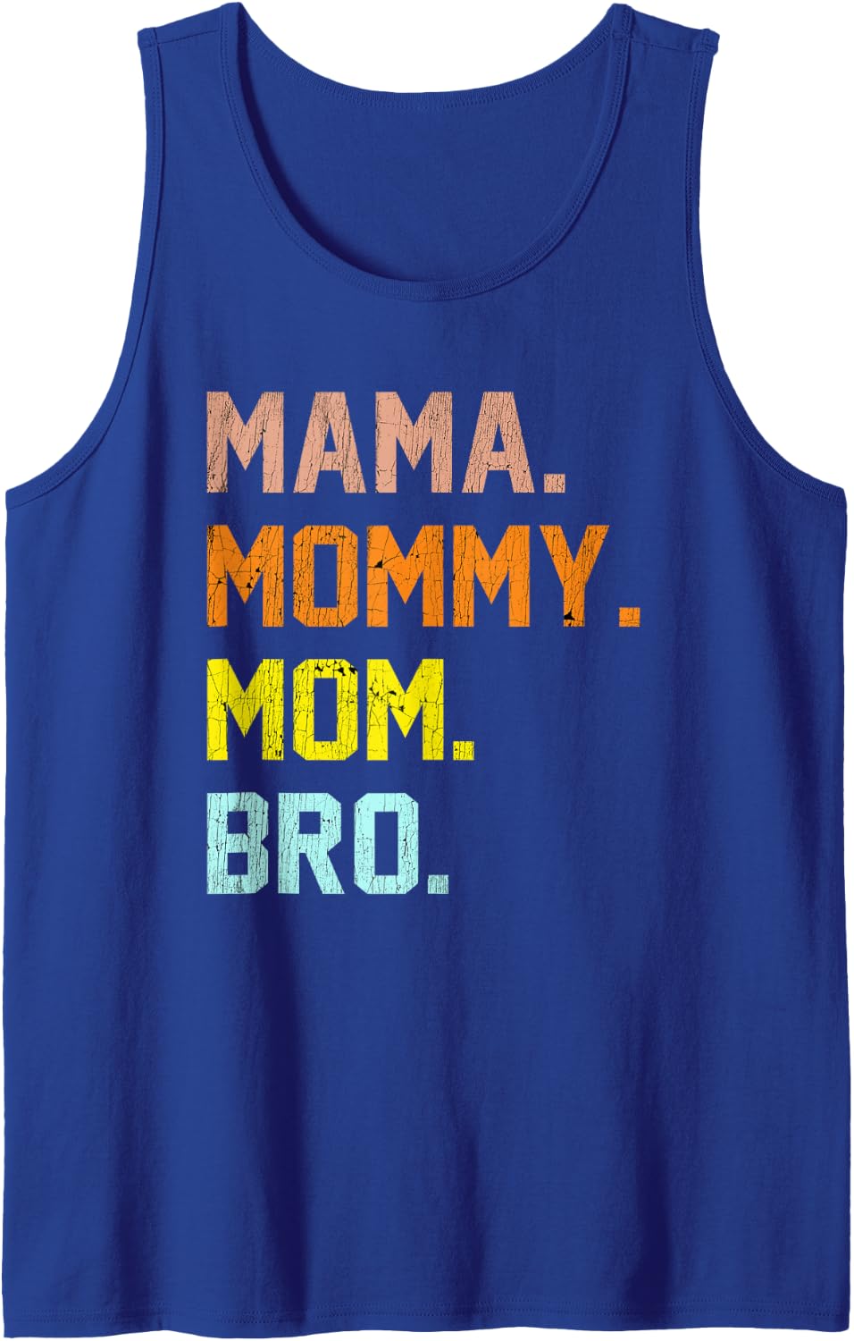 Mama Mommy Mom Bro Mothers Day Tank Top - Royal Blue