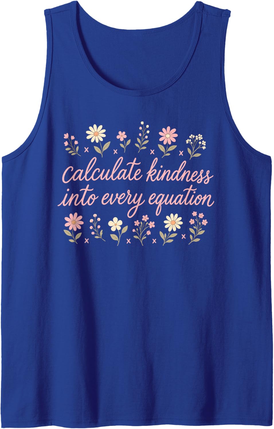 Math Teacher Calculate Kindness Into Every Equation Floral Sleeveless Tank Top - Royal Blue