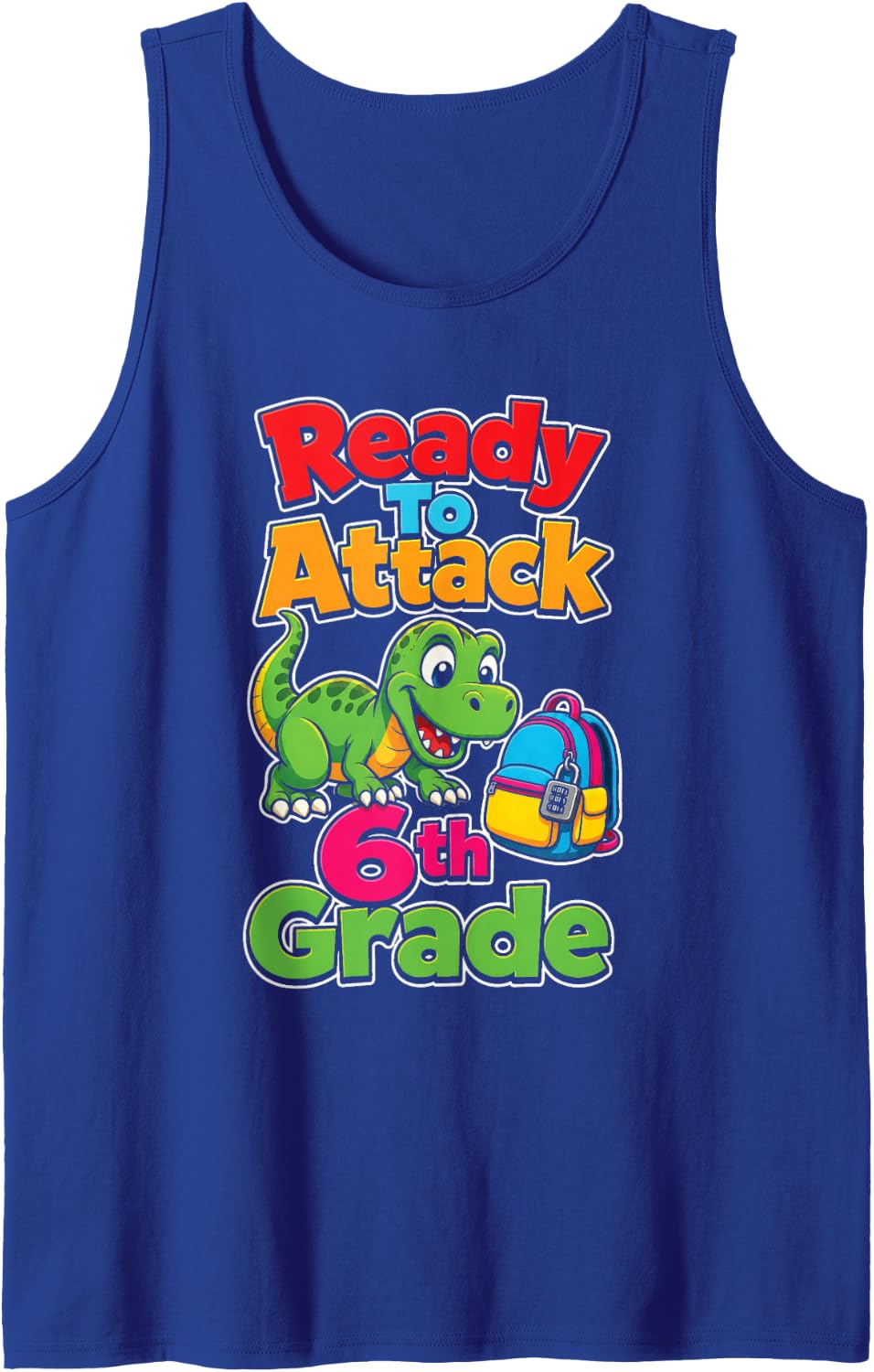 6th Grade Ready to Attack T Rex First Day Elementary School Sleeveless Tank Top - Royal Blue