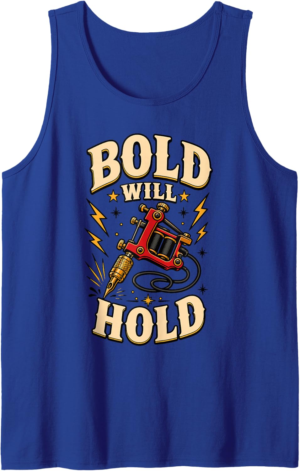 Bold Will Hold Tattoo Artist Traditional Machine Sleeveless Tank Top - Royal Blue