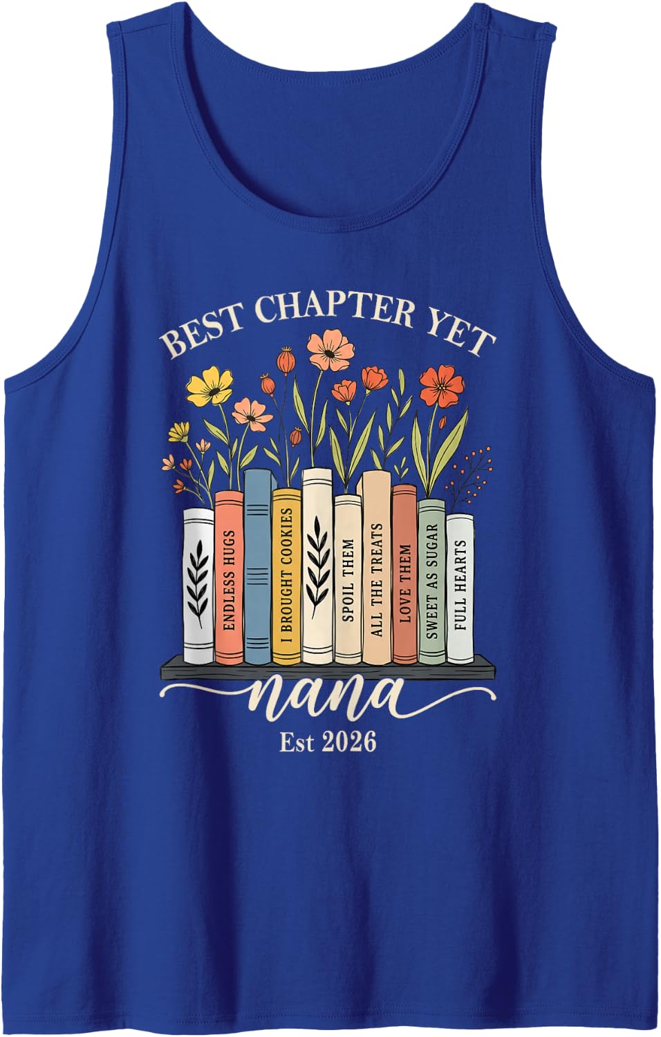 Nana Est 2026 Best Chapter Yet Wildflower Book Lover Sleeveless Tank Top - Royal Blue