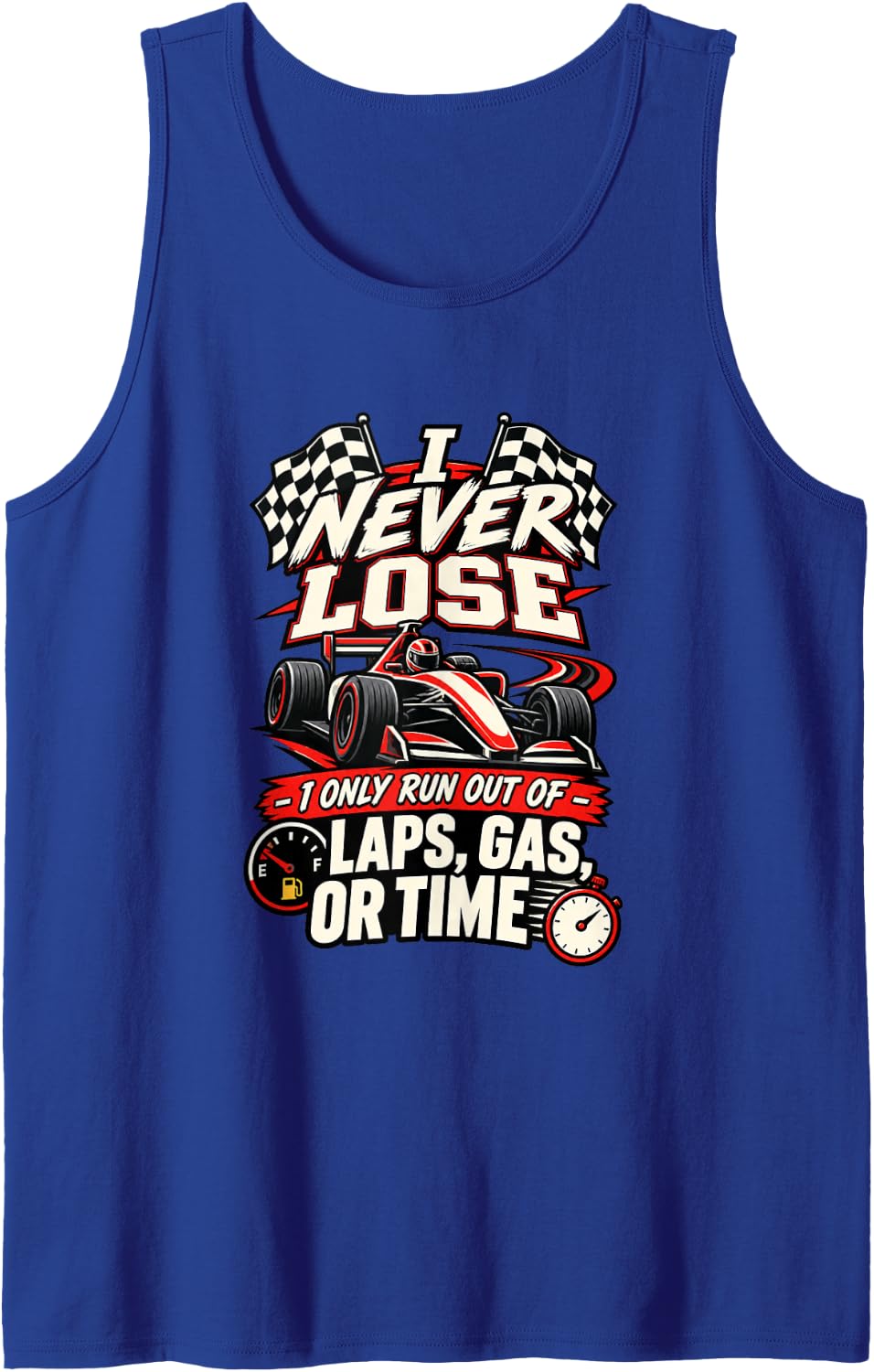 I Never Lose Race Car Driver Auto Racing Humor Tank Top - Royal Blue