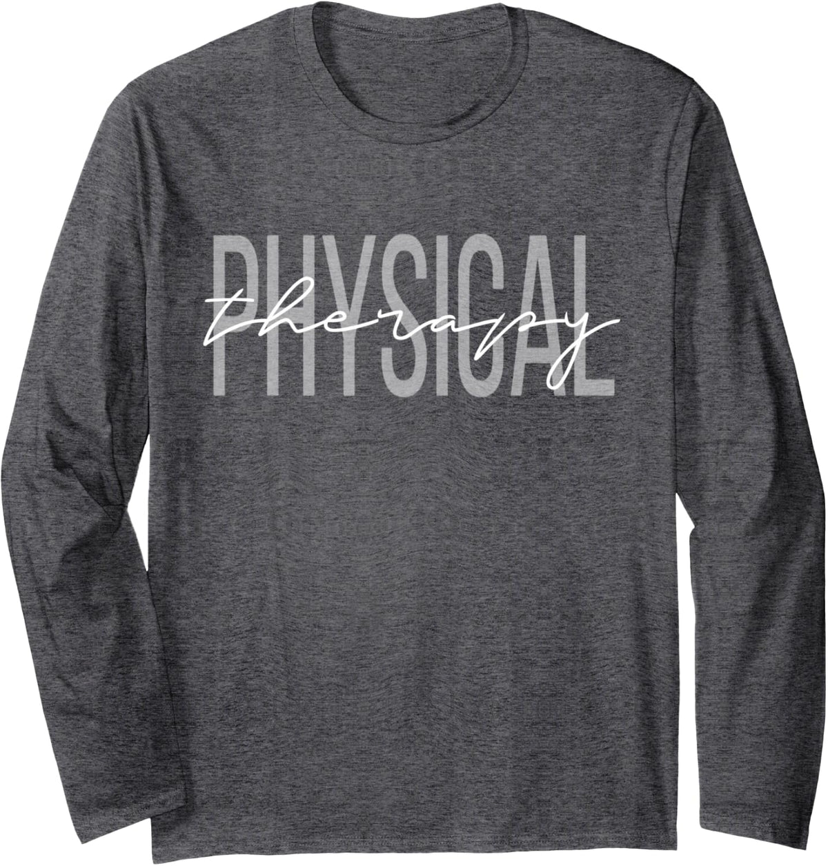 Physical Therapy PT Long Sleeve T-Shirt - Adult Unisex Dark Heather Grey