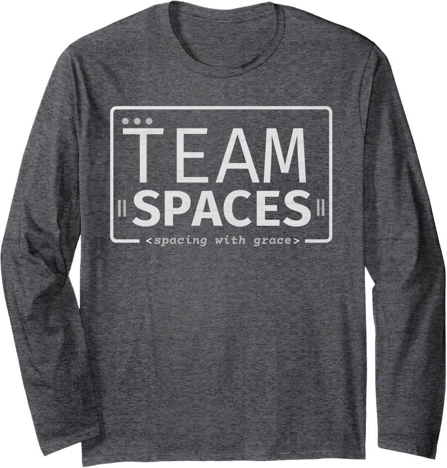 Spaces vs Tabs Meme Funny Coding Humour Engineer Programmer Long Sleeve T-Shirt - Adult Unisex Dark Heather Grey