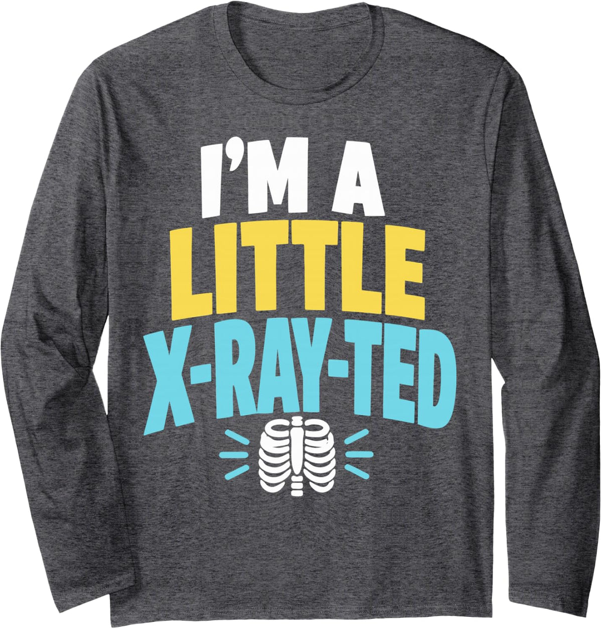 X-Ray Tech Pun Radiologic Technologist Long Sleeve T-Shirt - Adult Unisex Dark Heather Grey