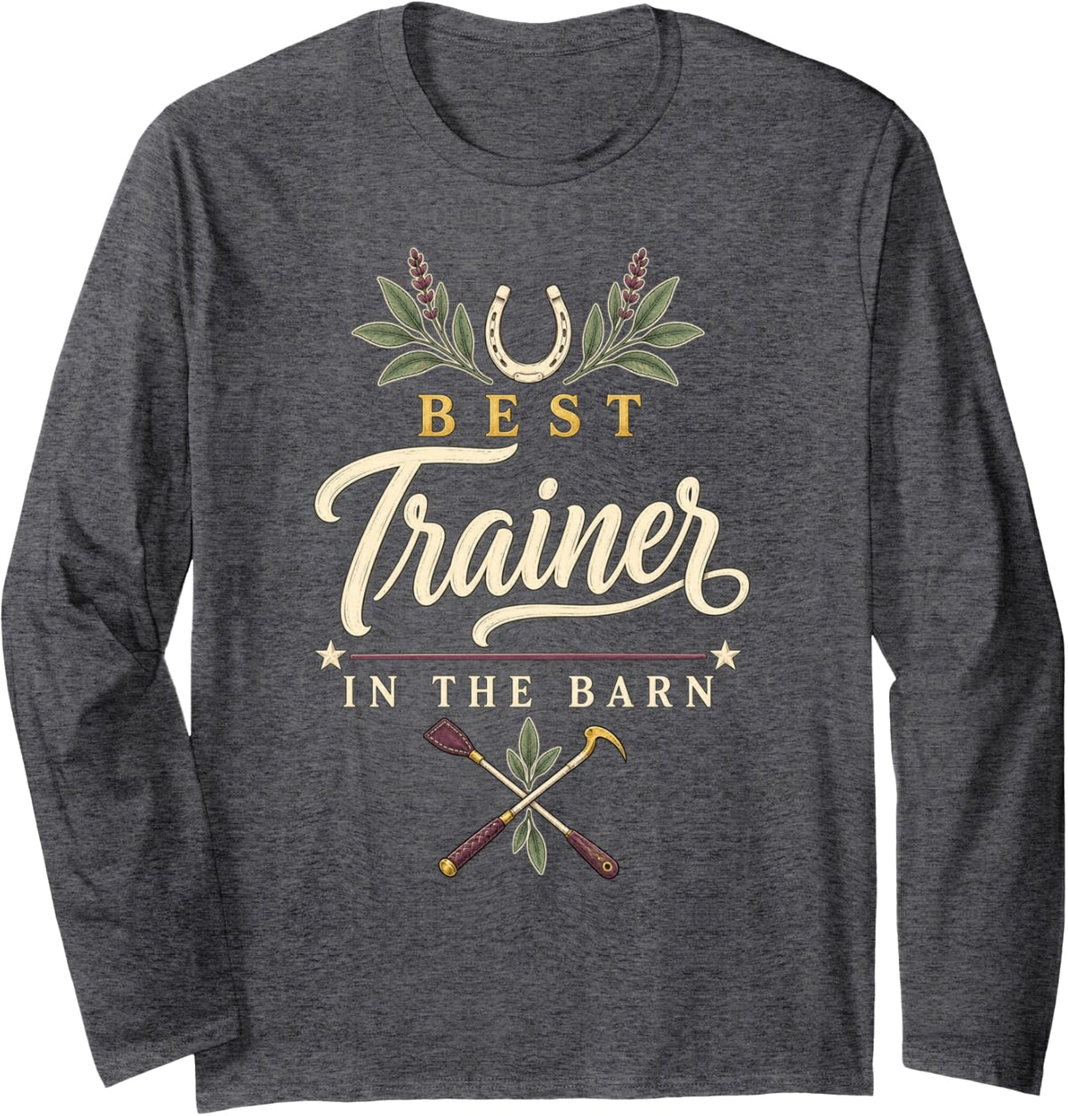 Riding Instructor Horse Trainer Equestrian Barn Lesson Long Sleeve T-Shirt - Adult Unisex Dark Heather Grey