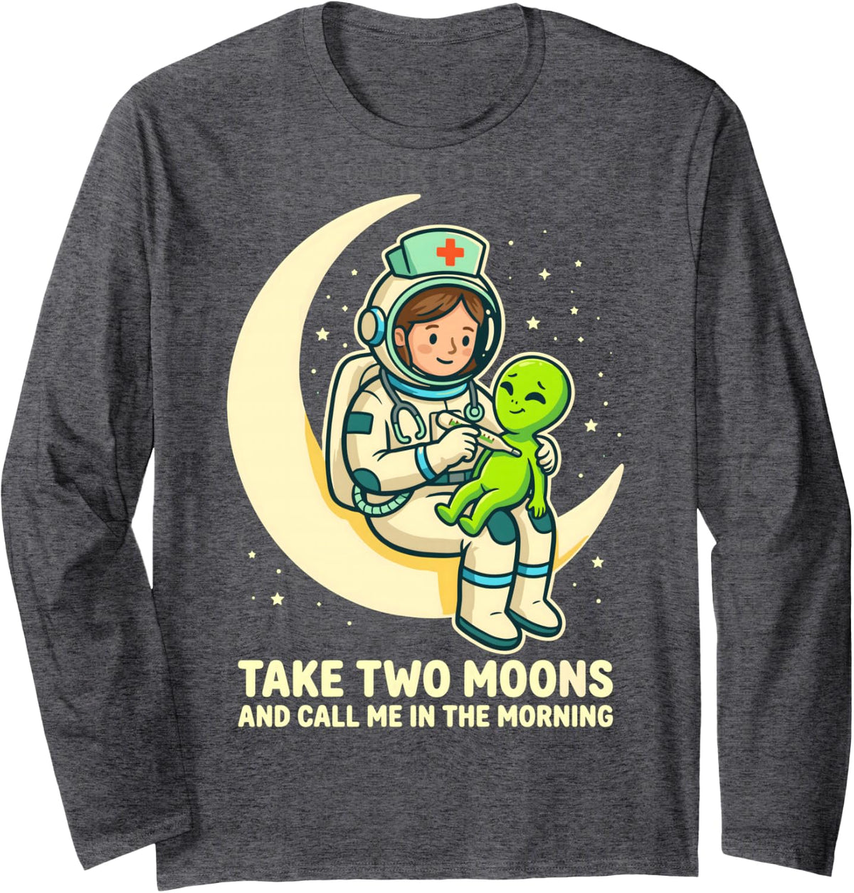 Nurse Take Two Moons and Call Me in The Morning Funny Long Sleeve T-Shirt - Adult Unisex Dark Heather Grey