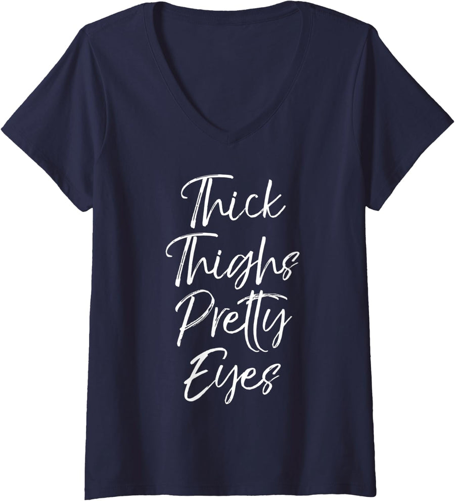 Womens Cute Workout Leg Day Quote Women's Thick Thighs Pretty Eyes V-Neck T-Shirt - Navy Blue