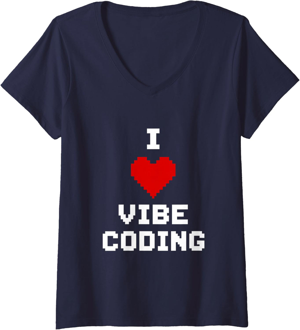 Women's I Love Vibe Coding Pixel Heart Coder V-Neck T-Shirt - Navy Blue