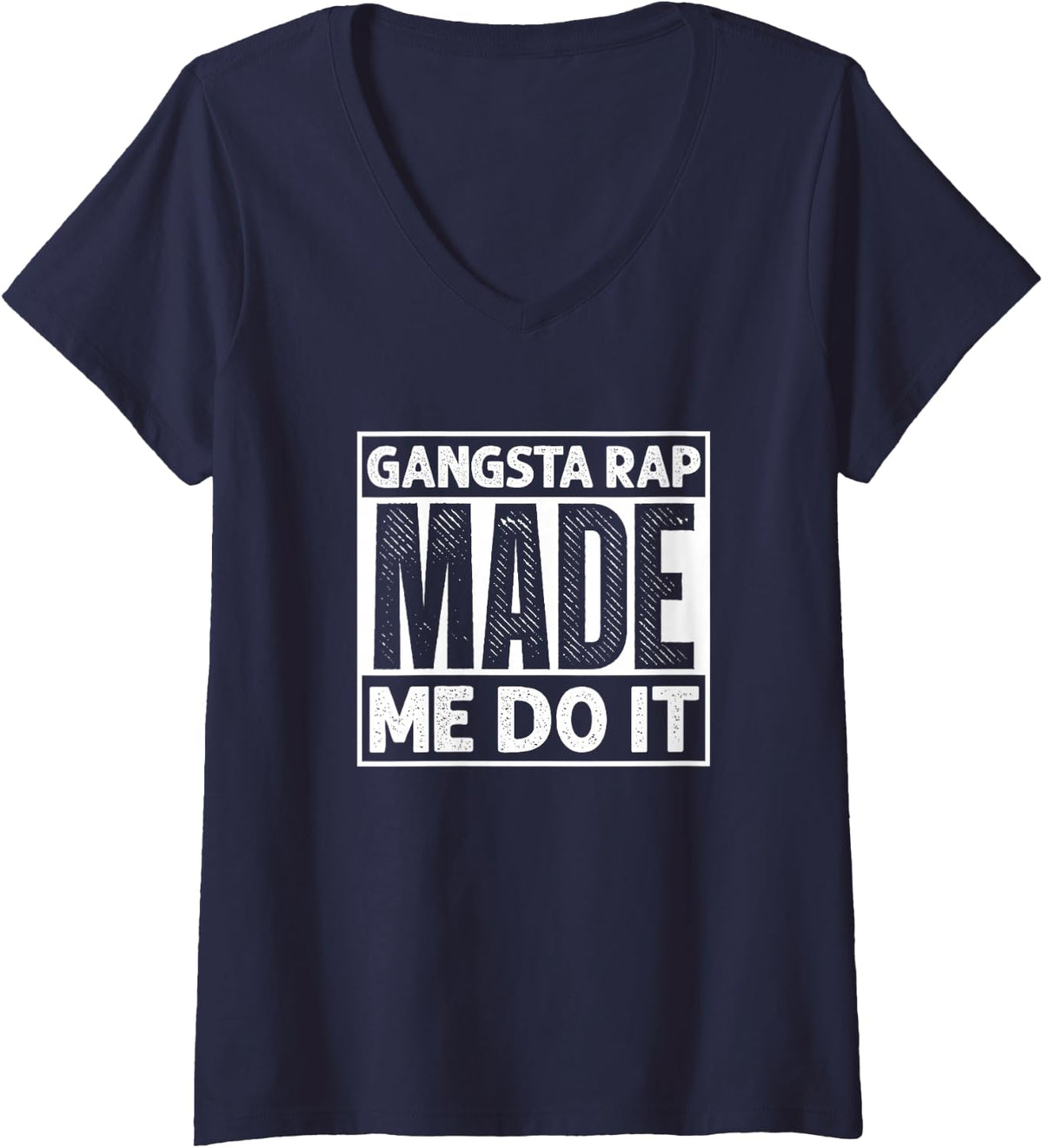 Women's Gangsta Rap Made Me Do It 90s Nineties Music Dance Party V-Neck T-Shirt - Navy Blue
