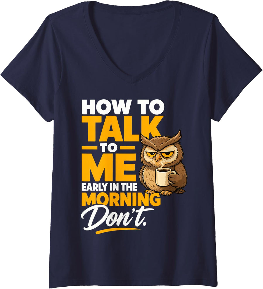Women's Funny Coworker Humor Owl Mornings V-Neck T-Shirt - Navy Blue