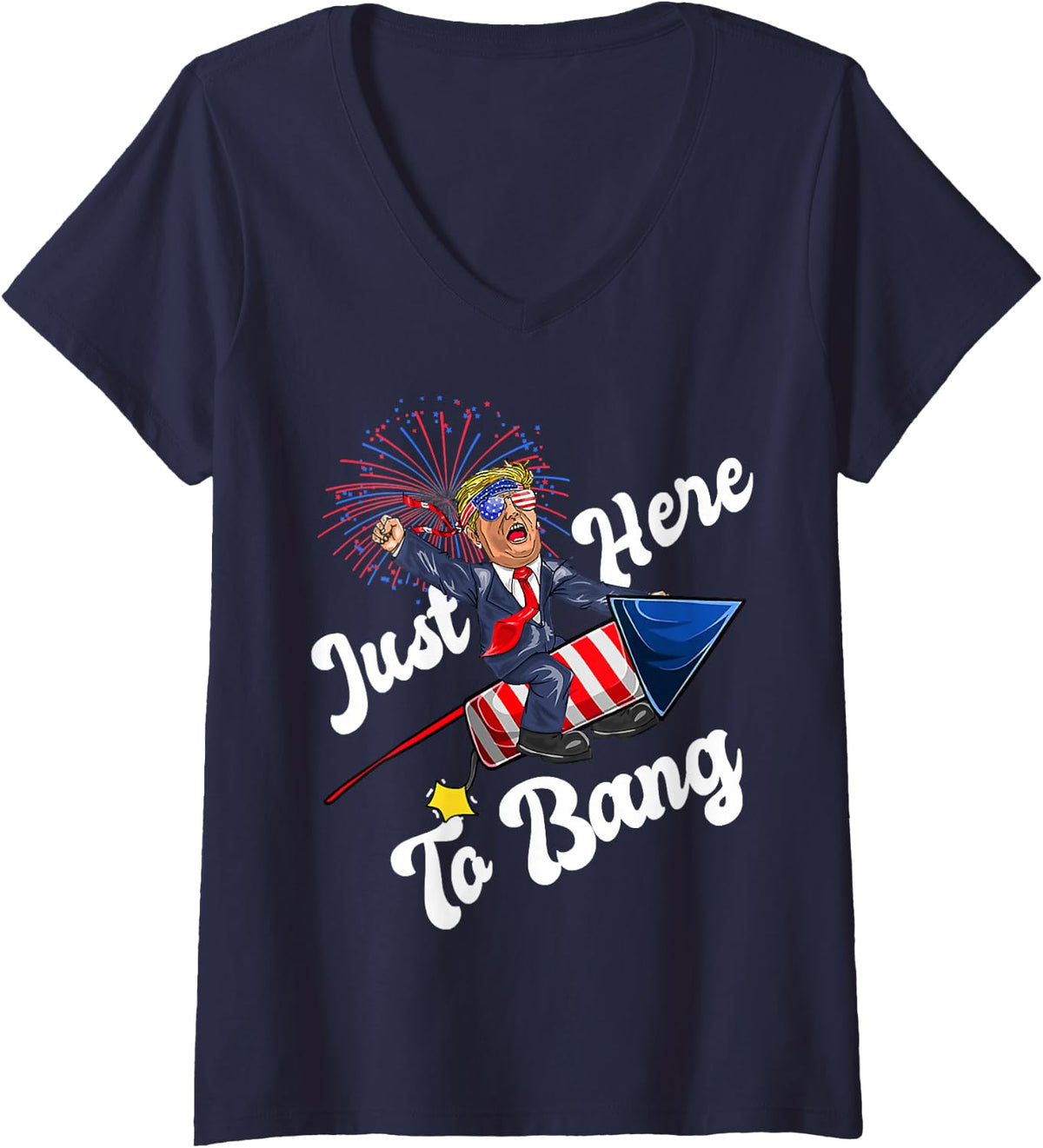 Women's Just-Here to Bang, Funny Trump Riding Firework, 4th of July V-Neck T-Shirt - Navy Blue