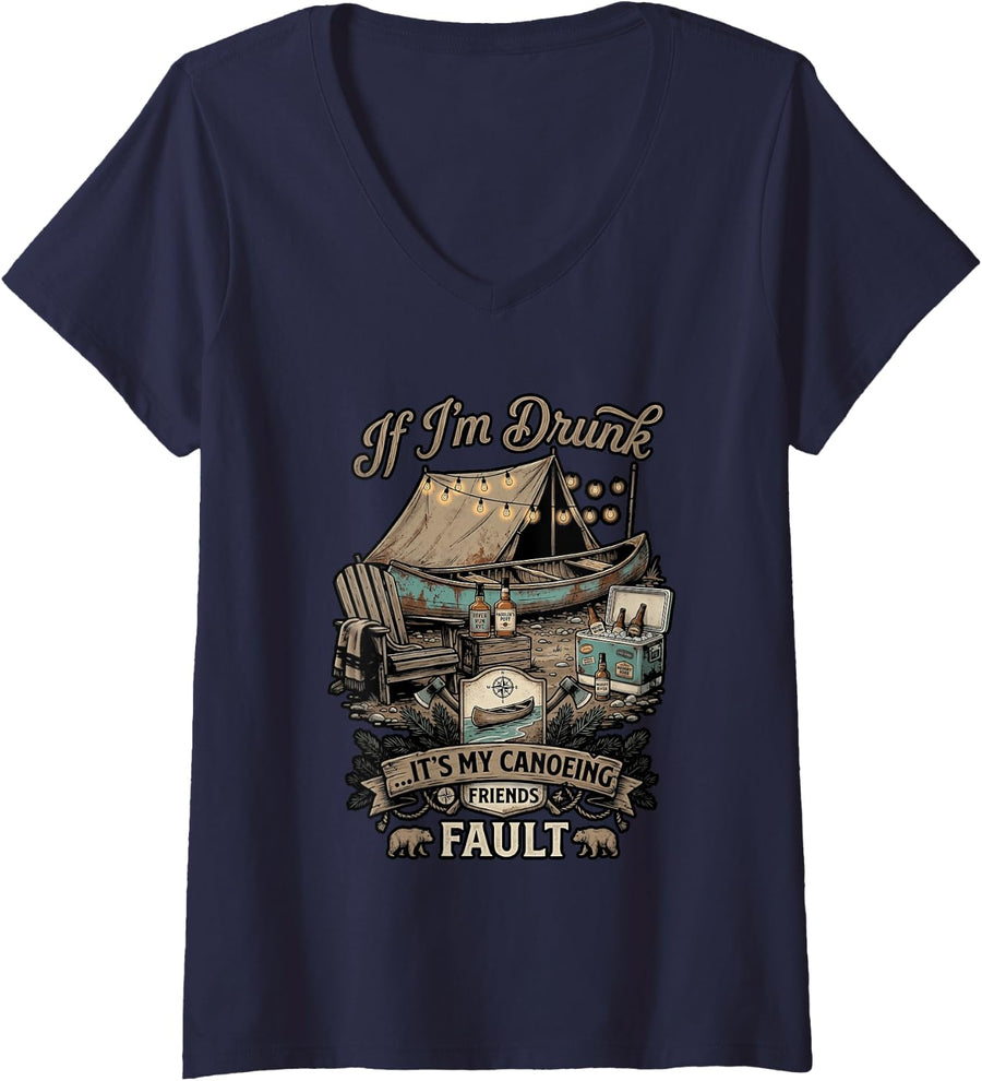 Women's Cool If I'm Drunk It's My Canoeing Friends Fault Canoe V-Neck T-Shirt - Navy Blue