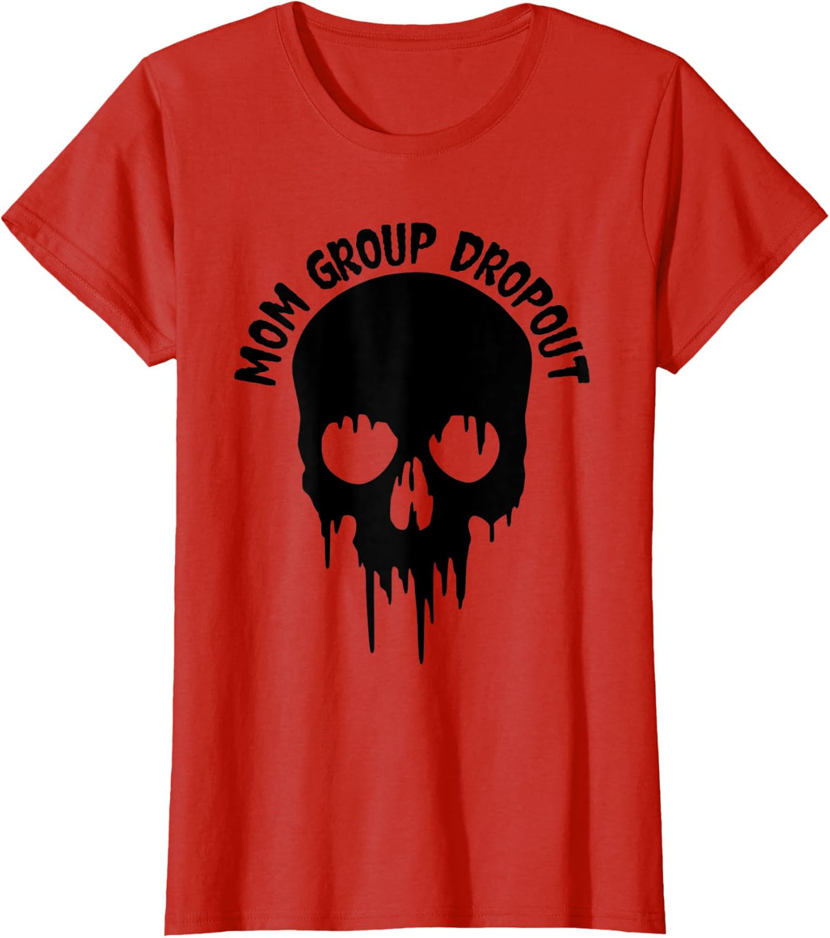 Mom Group Dropout Funny Skull Blood Scary Halloween T-Shirt - Red