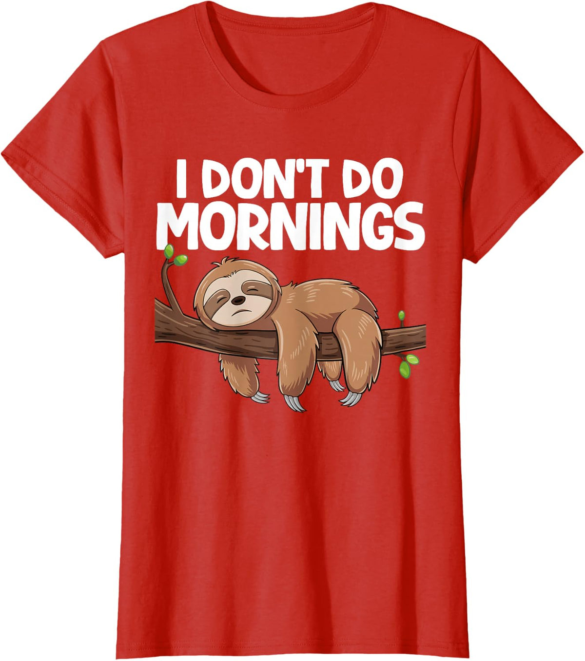 I Don't Do Mornings Sloth Tee Funny Not Today T-Shirt for Men Women - Red