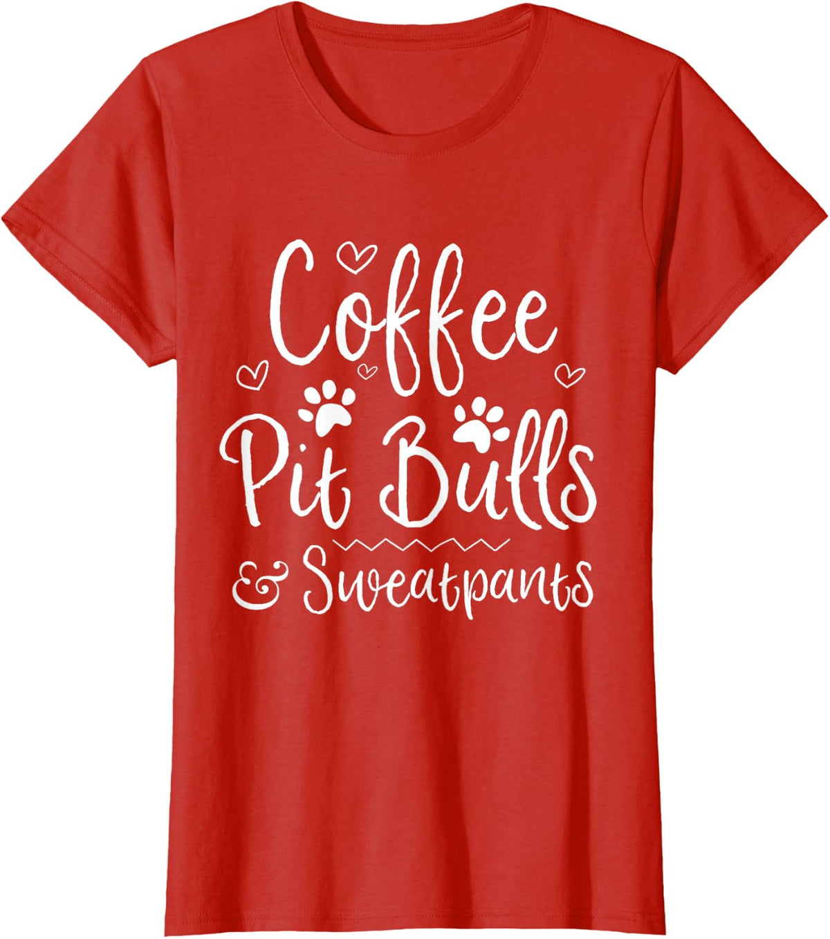 Coffee Pit Bulls & Sweatpants Pittie Mom Graphic T-Shirt - Red