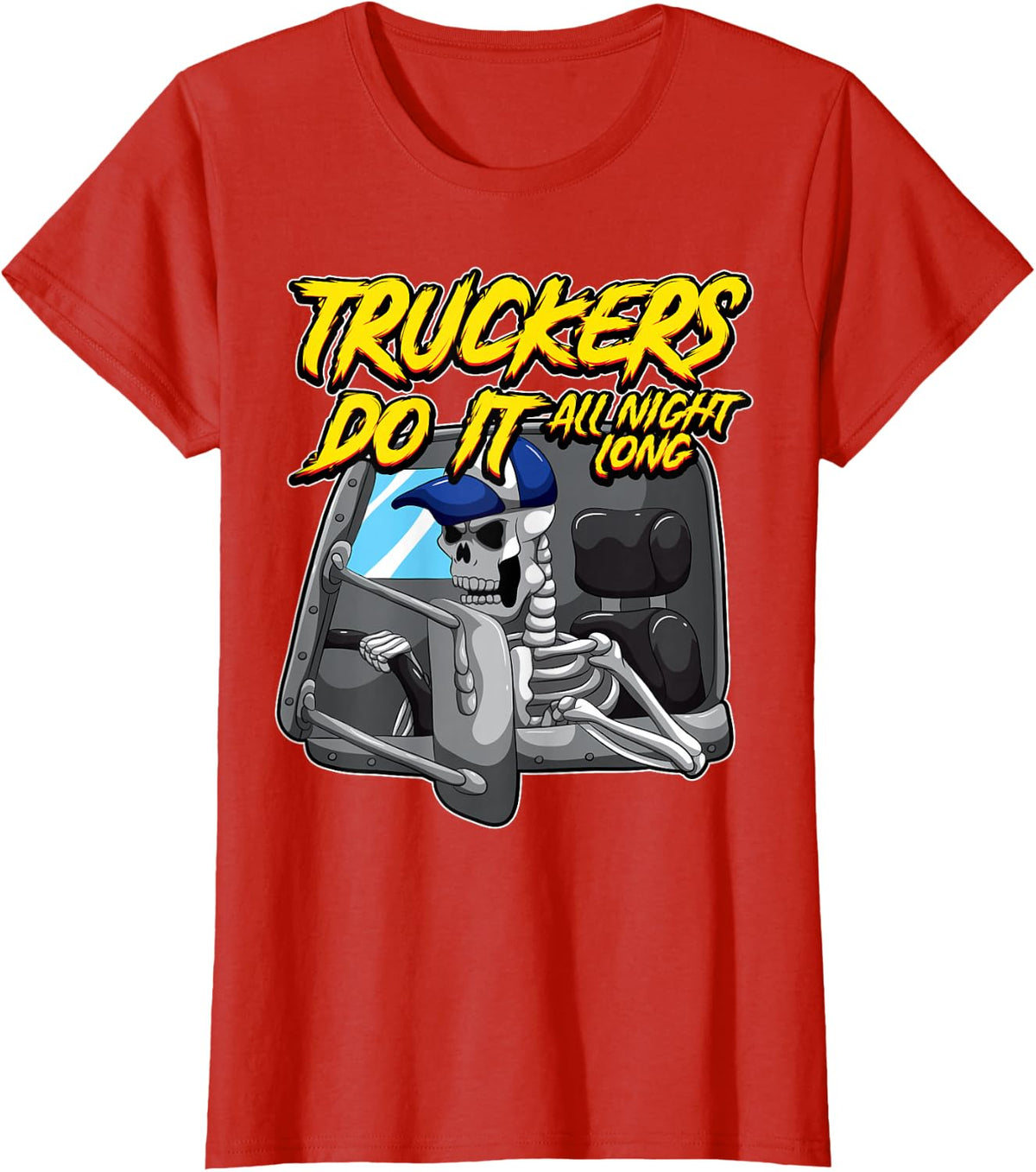 Truckers Do It All Night Long Provocative Skeleton Trucking T-Shirt - Red