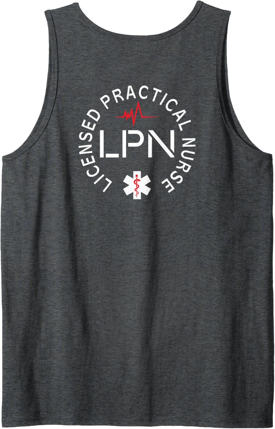 LPN Nurse Licensed Practical Nursing Nurse Week Back of Tank Top - Dark Heather Grey