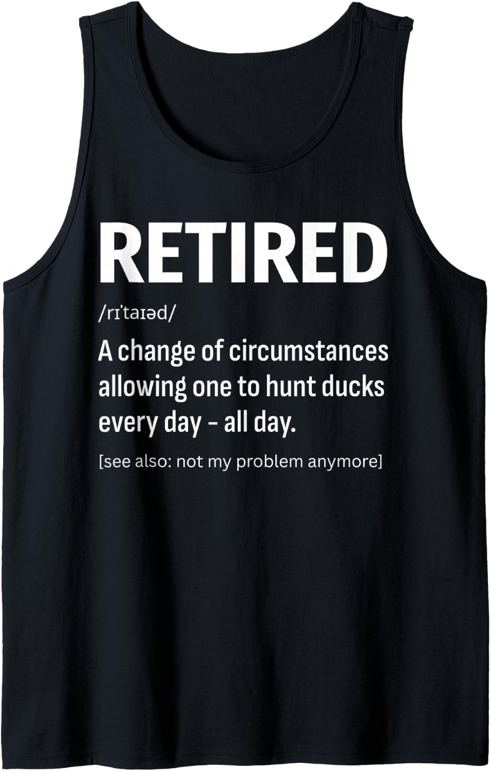 Men's Retired Definition Funny Duck Hunting Lover Retirement Plan Sleeveless Tank Top - Black