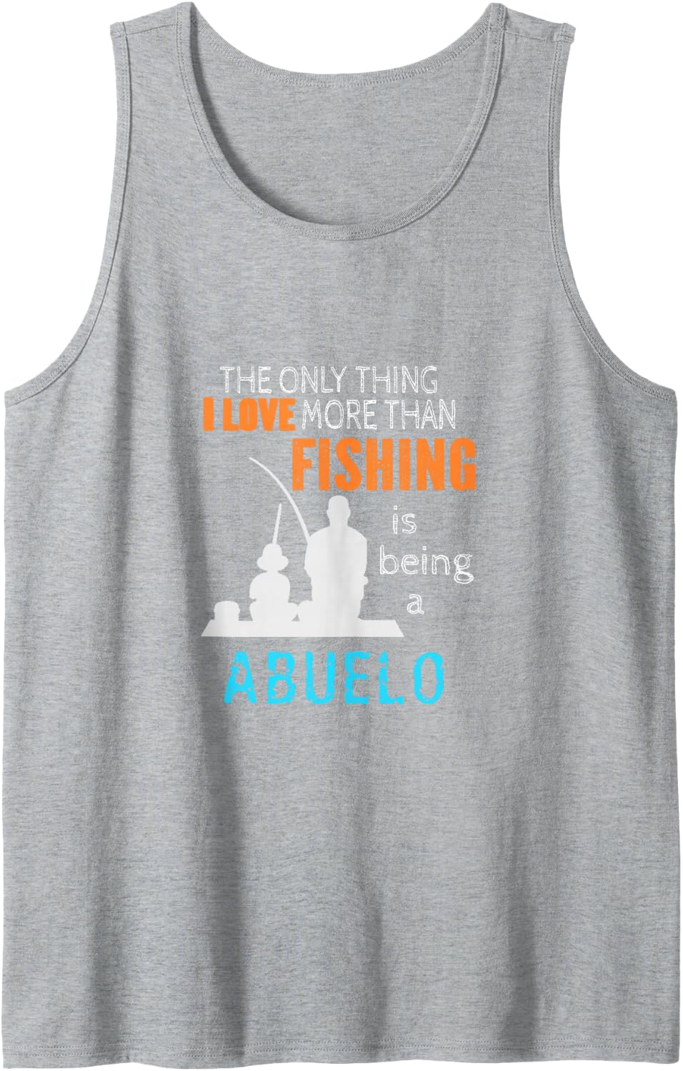 Men's More Than Love Fishing Abuelo Mexican Spanish Grandpa Sleeveless Tank Top - Heather Grey