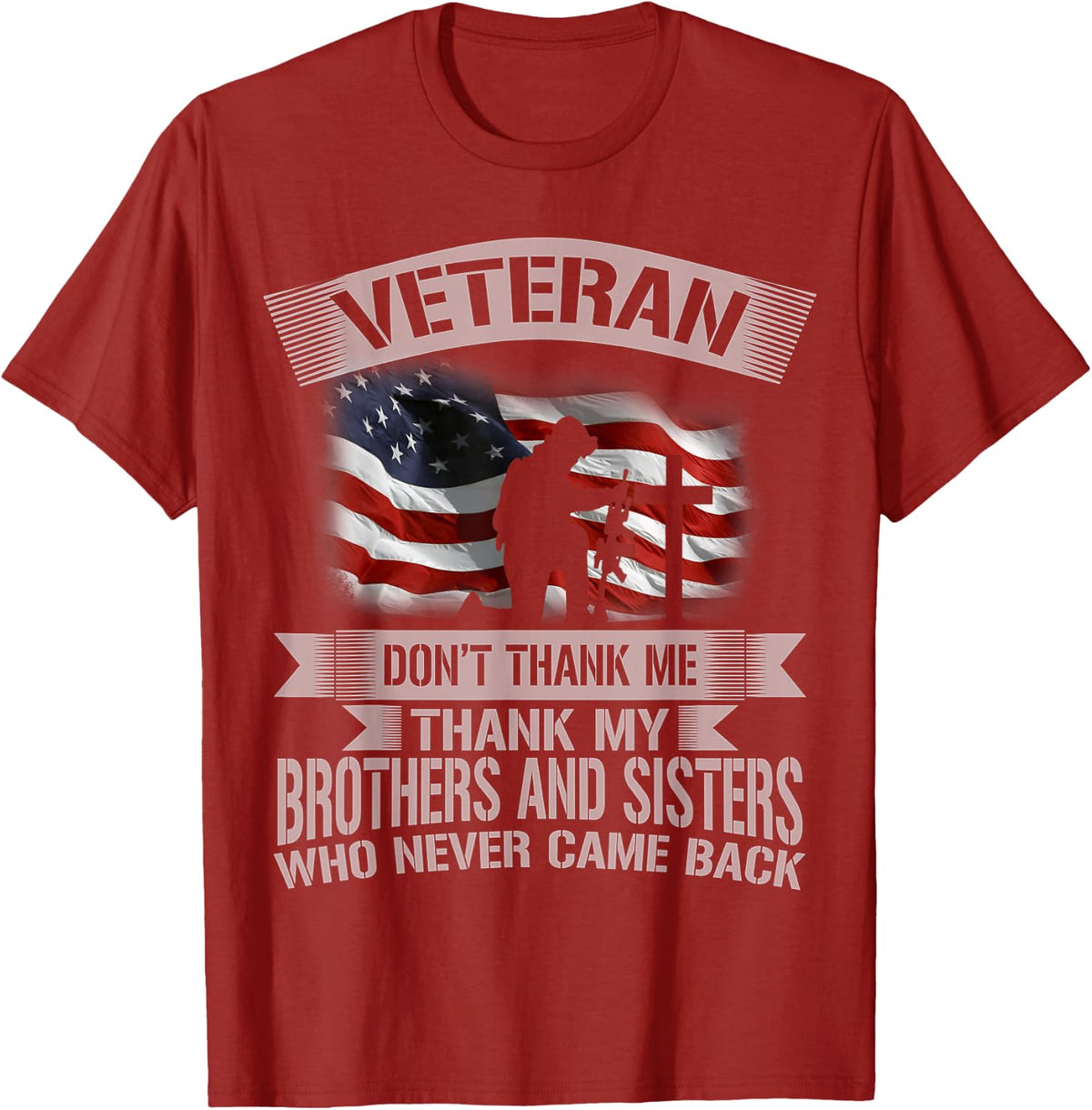 Veteran Don't Thank Me Veterans Day T-Shirt T-Shirt - Cranberry Red