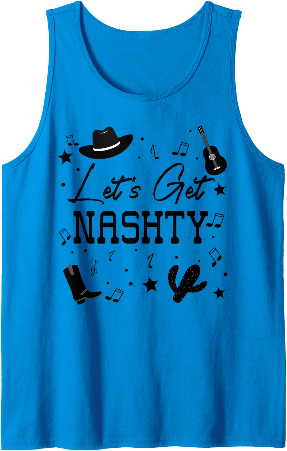 Let's Get Nashty Shirt,Lets Go Girls Cowgirl Lets Get Nashty Tank Top - Sapphire Blue