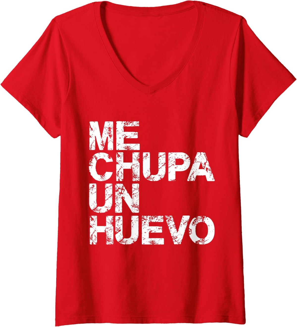 Womens ME CHUPA UN HUEVO, ARGENTINIAN PHRASE, POPULAR EXPRESSION V-Neck T-Shirt - Red