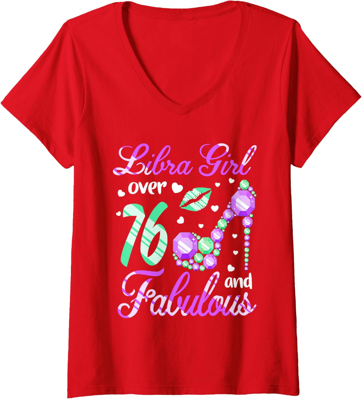 Women's Libra Girl Over 76 Years Old and Fabulous 76th Birthday V-Neck T-Shirt - Red