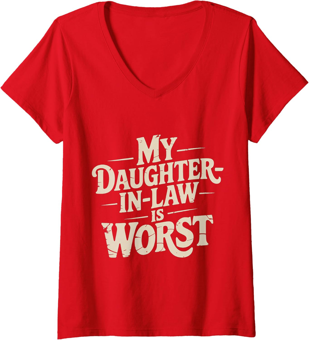 Women's My Daughter-in-Law is Worst in-Law Sarcasm - V-Neck T-Shirt - Red