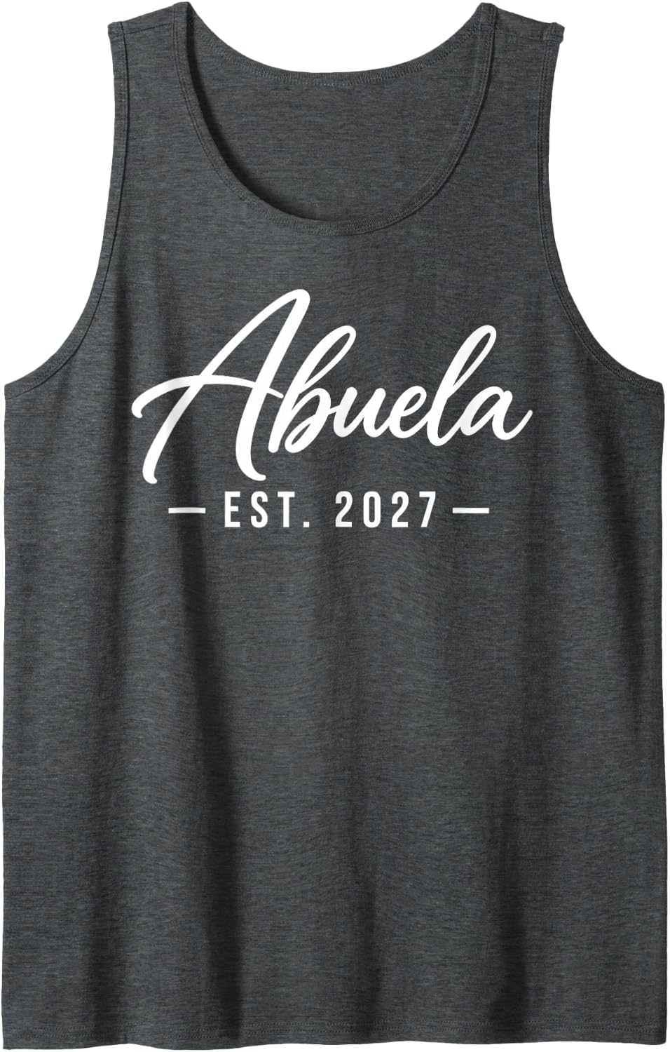 Abuela EST 2027 Proud New Grandma Grandmother First Time Sleeveless Tank Top - Dark Heather Grey