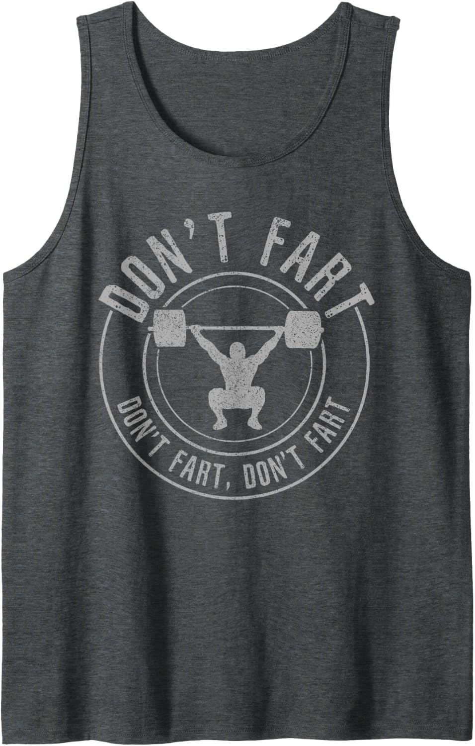 Mens Bodybuilding Weightlifting Power Lifting Don't Fart Funny Tank Top - Dark Heather Grey