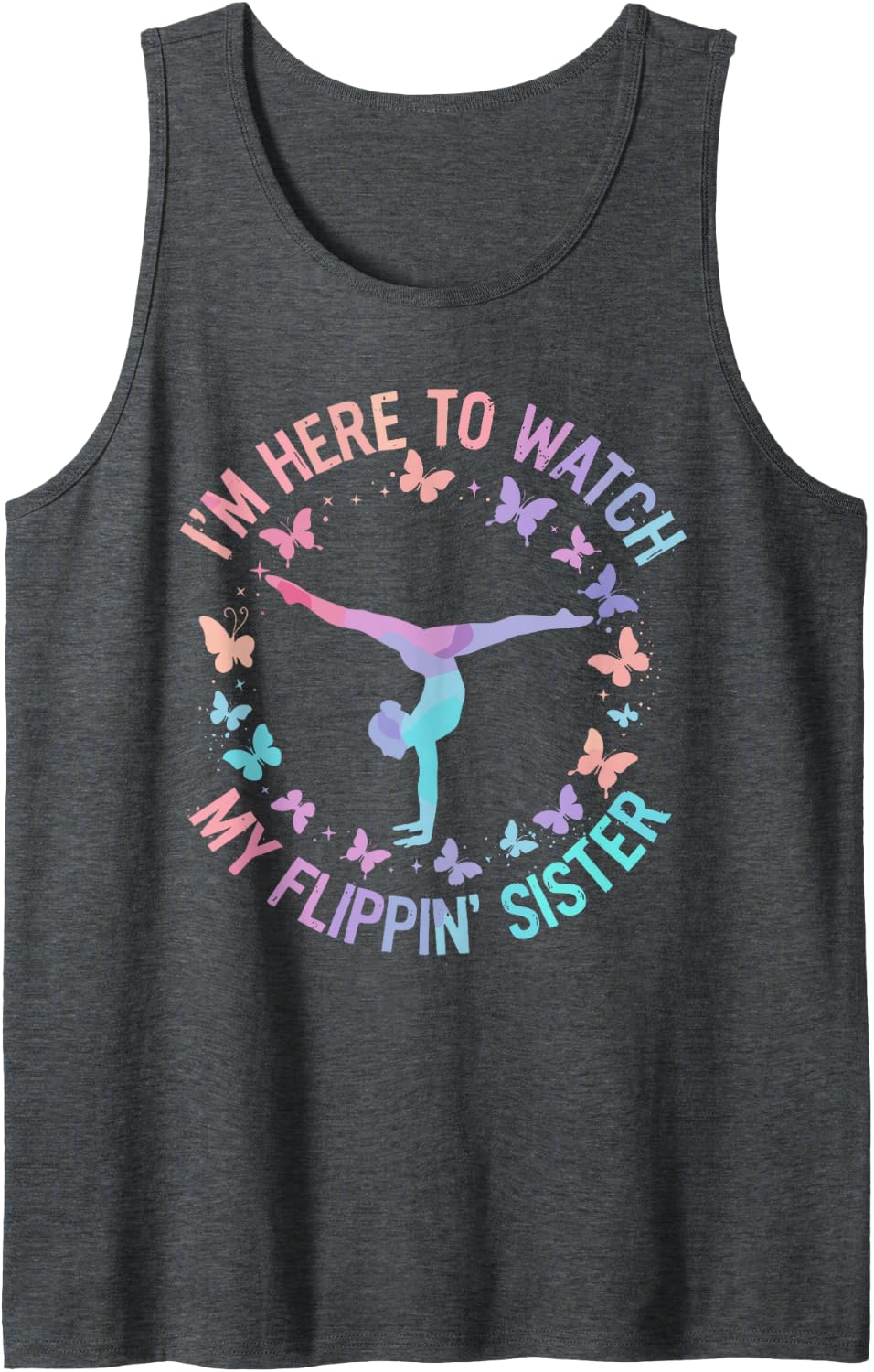 I'm Here to Watch My Sister Funny Gymnastics Sleeveless Tank Top - Dark Heather Grey