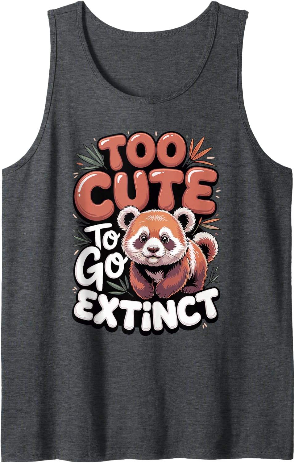 Too Cute to Go Extinct Red Panda Wildlife Conservation Sleeveless Tank Top - Dark Heather Grey
