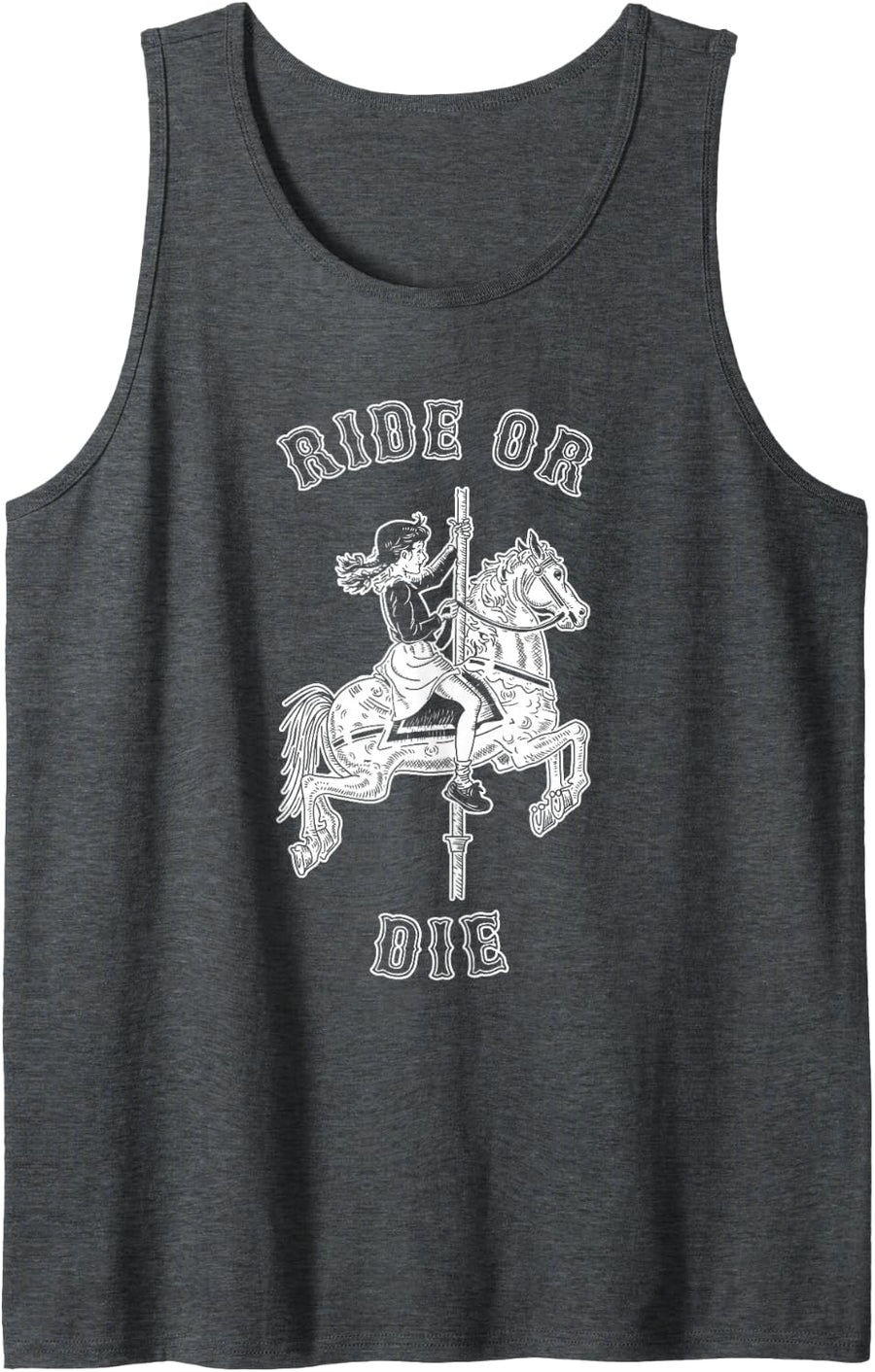 Ride Or Die - Funny Vintage Carousel Horse Tank Top - Dark Heather Grey