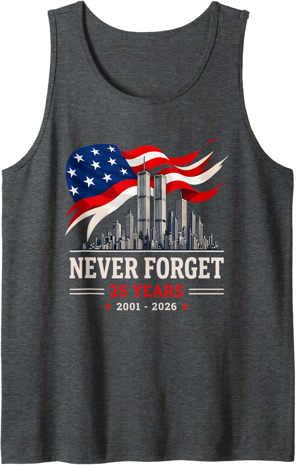 Never Forget September 11 2001 Memorial Day 25 Years Eagle Tank Top - Dark Heather Grey