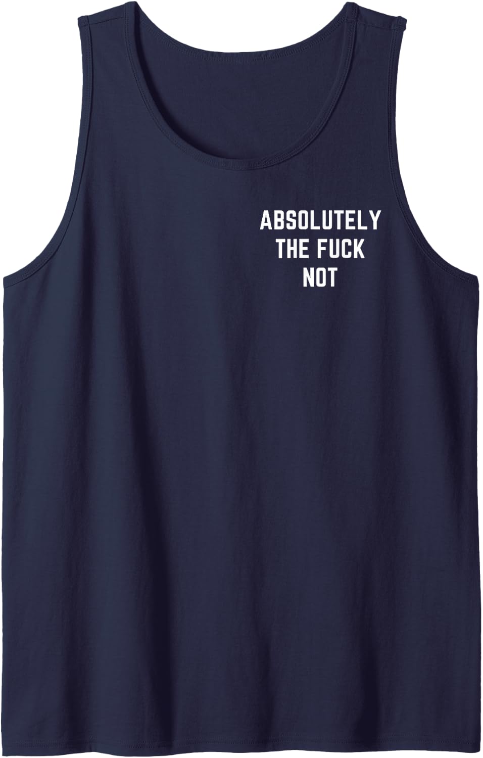 Absolutely The Fuck Not Funny Antisocial Sarcastic Statement Tank Top - Navy Blue